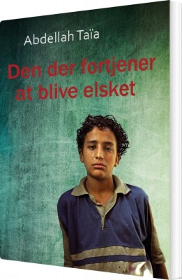 Den Der Fortjener At Blive Elsket - Abdellah Taïa - Bog