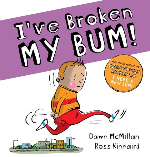 I've Broken My Bum (PB) - The New Bum Series (Paperback)