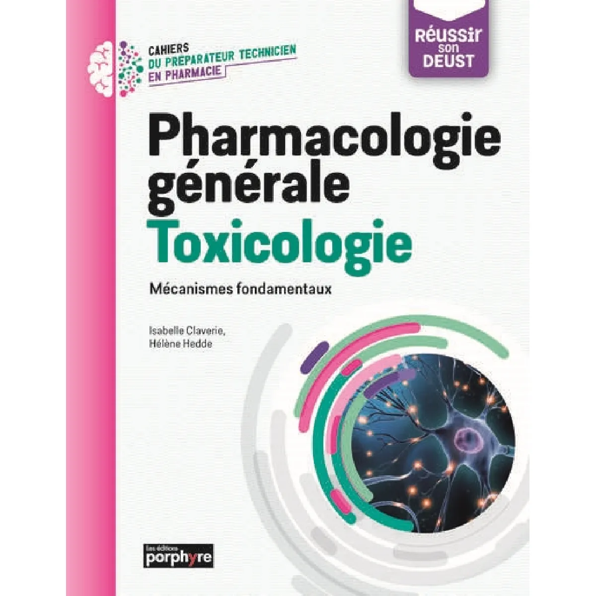 Pharmacologie générale, toxicologie : mécanismes fondamentaux : réussir son DEUST