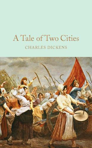 A Tale of Two Cities - Macmillan Collector's Library (Hardback)