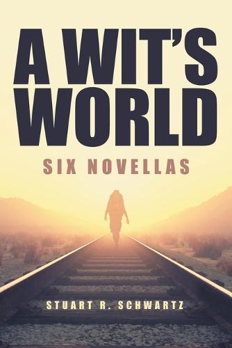 A Wit's World: Six Novellas (Paperback)