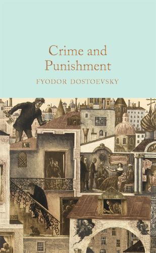 Crime and Punishment - Macmillan Collector's Library (Hardback)