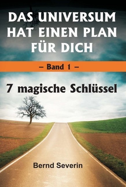 DAS UNIVERSUM HAT EINEN PLAN FÜR DICH