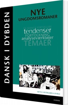 Dansk I Dybden - Nye Ungdomsromaner - Mette Bechmann Westergaard - Bog