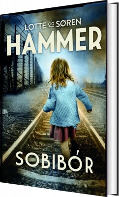 Sobibór - Lotte Og Søren Hammer - Bog