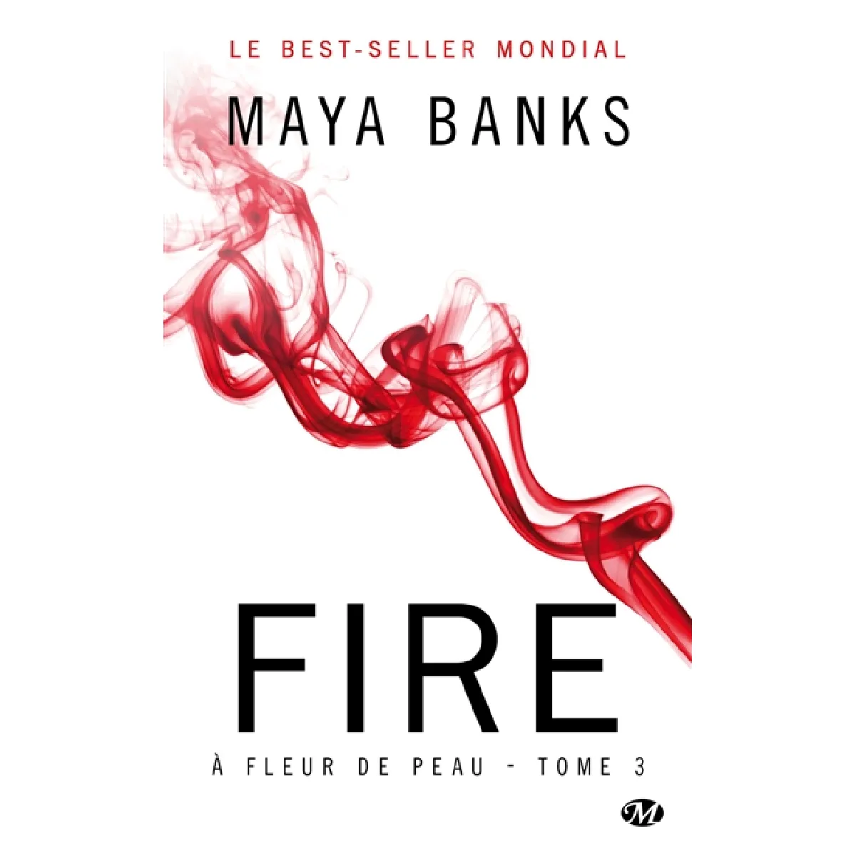 A fleur de peau. Vol. 3. Fire · Occasion
