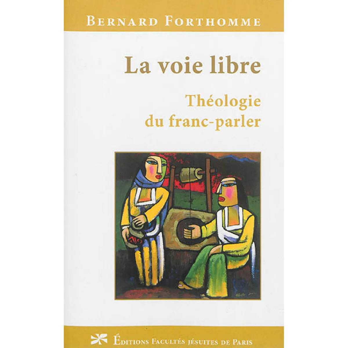 La voie libre : théologie du franc-parler · Occasion