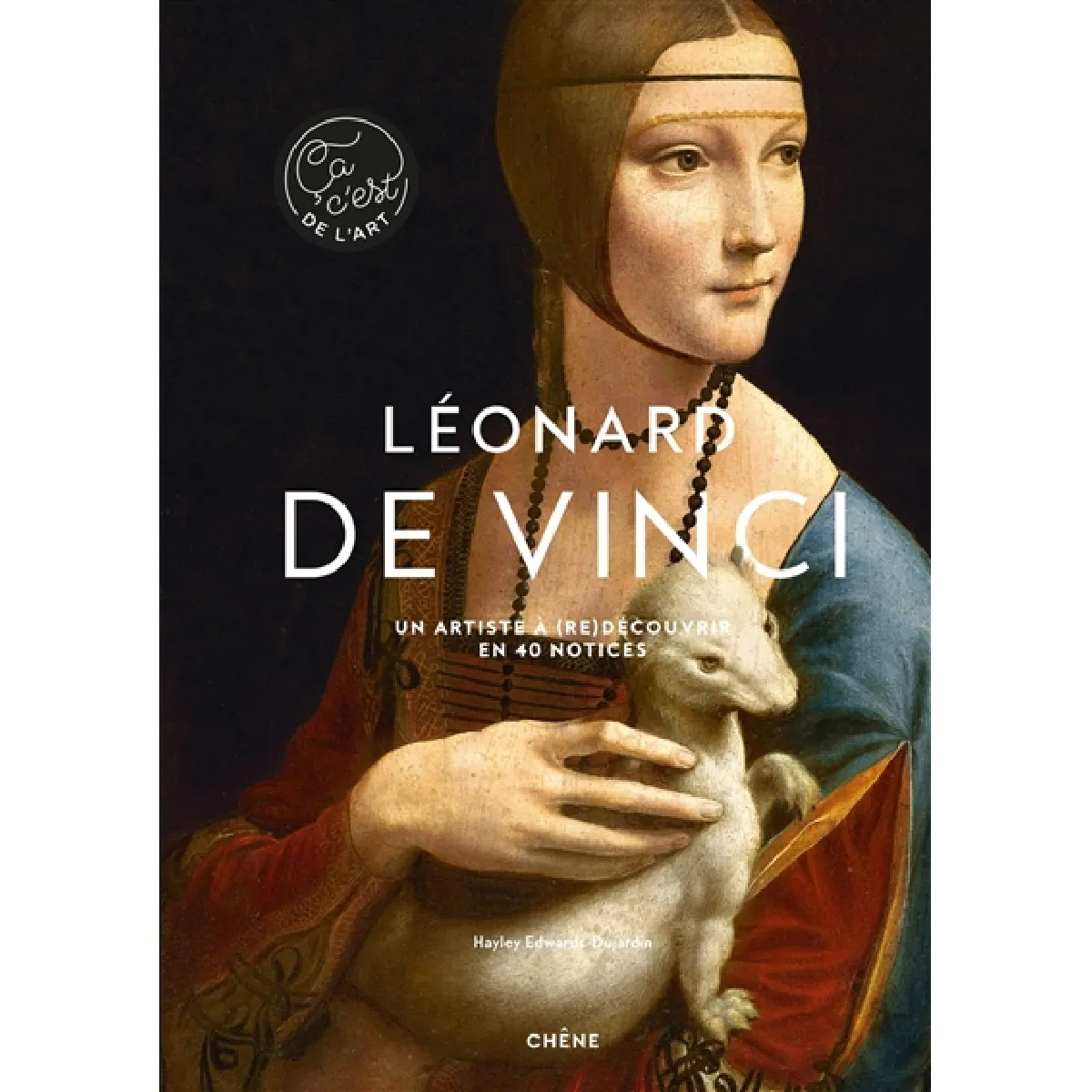 Léonard de Vinci : un artiste à (re)découvrir en 40 notices · Occasion