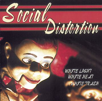 White light, white heat, white trash | Social Distortion CD