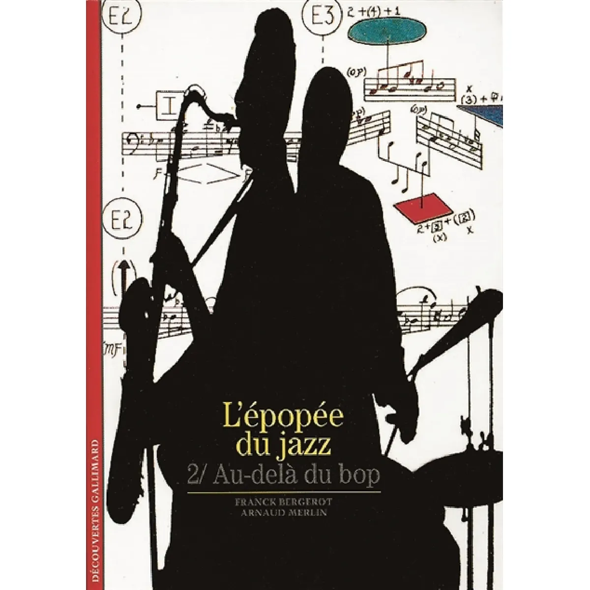 L'Epopée du jazz. Vol. 2. Au-delà du bop · Occasion