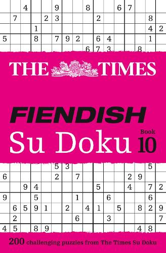 The Times Fiendish Su Doku Book 10: 200 Challenging Puzzles from the Times - The Times Su Doku (Paperback)