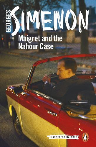 Maigret and the Nahour Case: Inspector Maigret #65 - Inspector Maigret (Paperback)