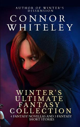 Winter's Ultimate Fantasy Collection: 4 Fantasy Novellas and 3 Fantasy Short Stories - Fantasy Trilogy Books 6 (Hardback)