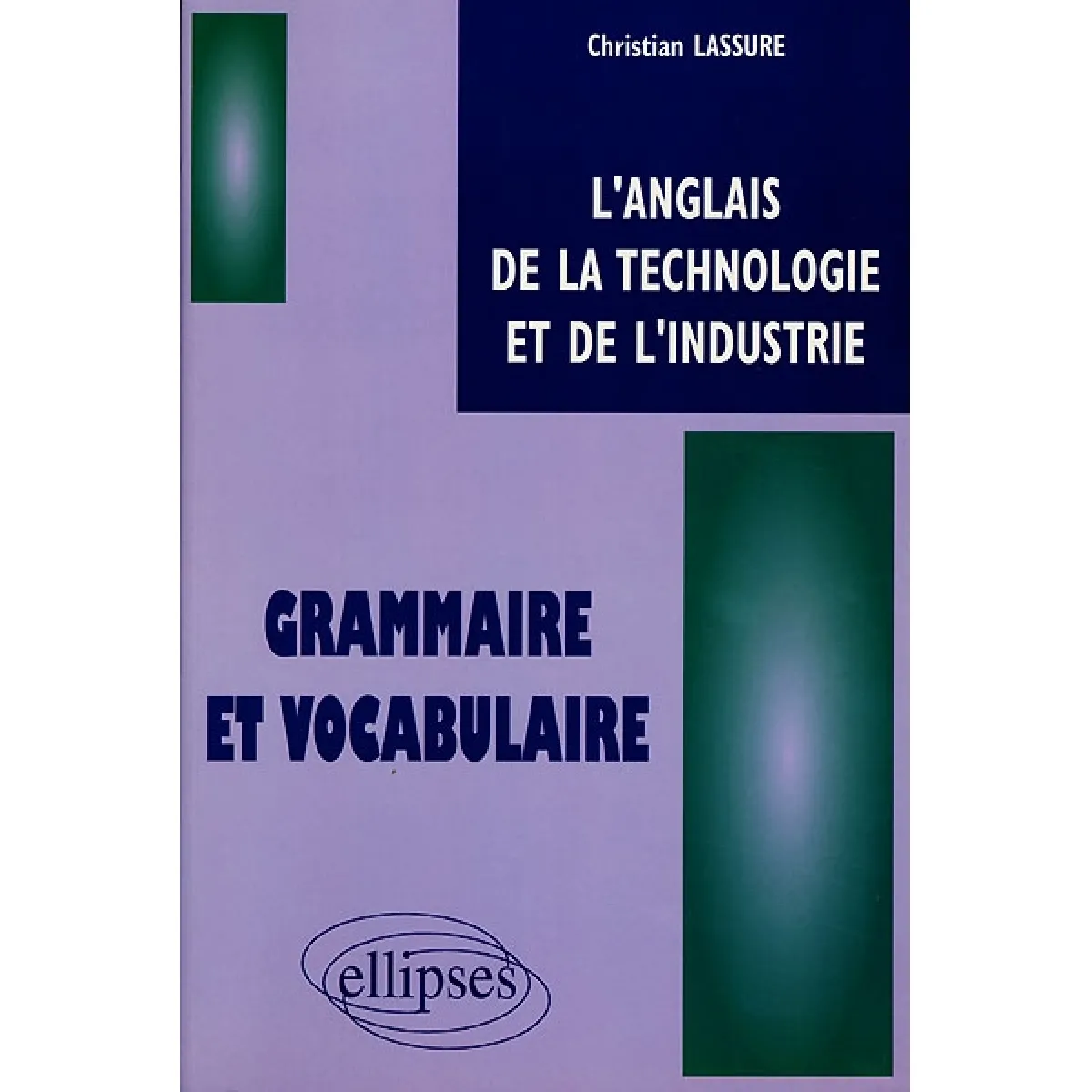 L'anglais de la technologie et de l'industrie : grammaire et vocabulaire · Occasion