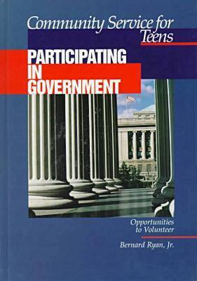Community Service for Teens: Participating in Government (Hardback)