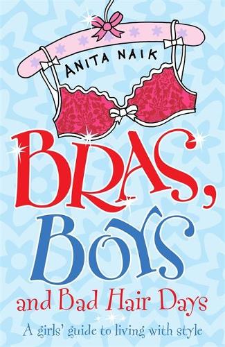 Bras, Boys and Bad Hair Days (Paperback)