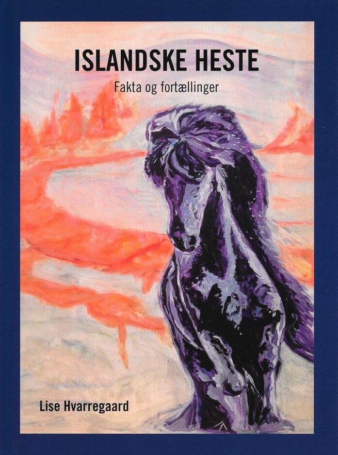 Islandske Heste - Lise Hvarregaard - Bog