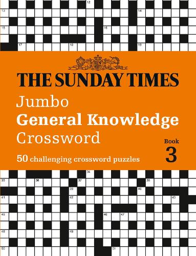 The Sunday Times Jumbo General Knowledge Crossword Book 3: 50 General Knowledge Crosswords - The Sunday Times Puzzle Books (Paperback)