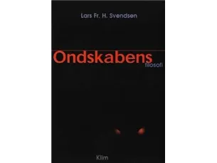 Ondskabens filosofi | Lars Fr. H. Svendsen