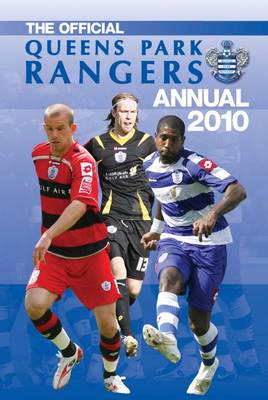 Official Queens Park Rangers FC Annual 2010 2010 (Hardback)