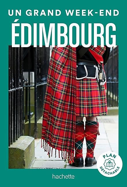 HACHETTE - UN GRAND WEEK END A EDIMBOURG