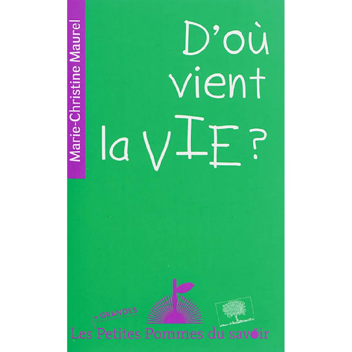 D'où vient la vie ? · Occasion