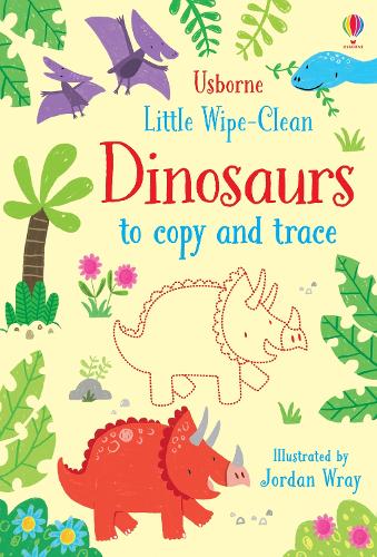 Little Wipe-Clean Dinosaurs to Copy and Trace - Little Wipe-Clean (Paperback)