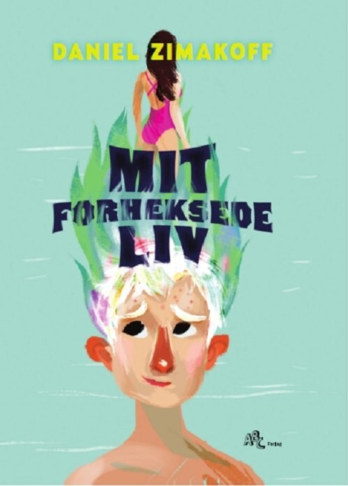 Mit Forheksede Liv - Daniel Zimakoff - Bog