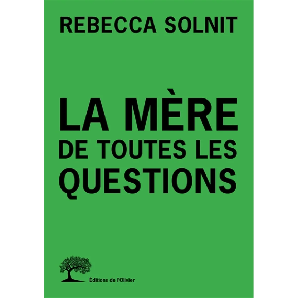 La mère de toutes les questions