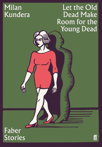 Let the Old Dead Make Room for the Young Dead: Faber Stories - Faber Stories (Paperback)