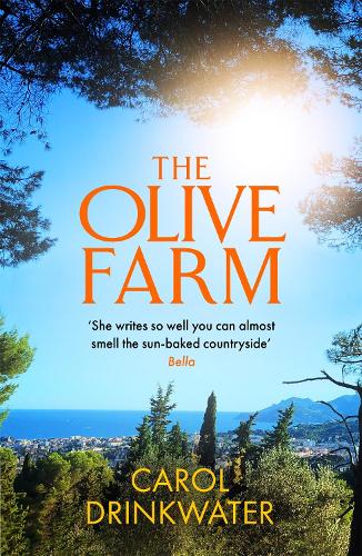 The Olive Farm: A Memoir of Life, Love and Olive Oil in the South of France (Paperback)