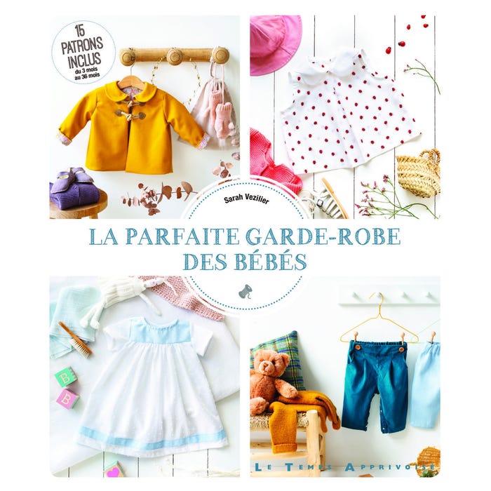 Sarah Vezilier-La Parfaite garde-robe des bébés