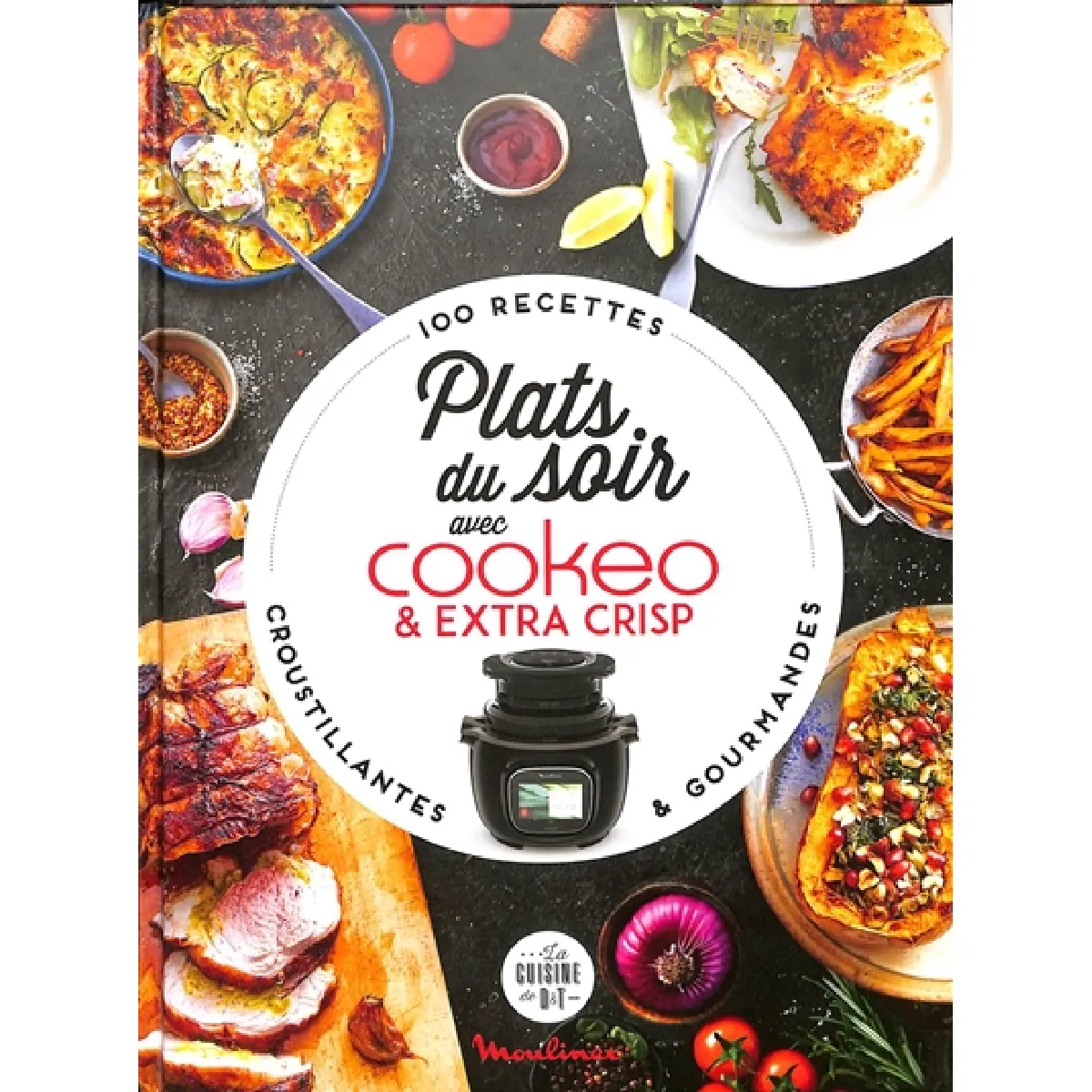 Plats du soir au Cookeo & extra crisp : 100 recettes croustillantes & gourmandes · Occasion