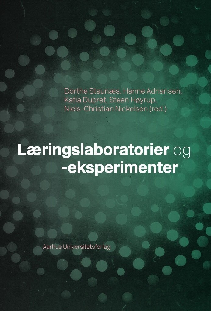 Læringslaboratorier Og -Eksperimenter - Dorthe Staunæs - Bog