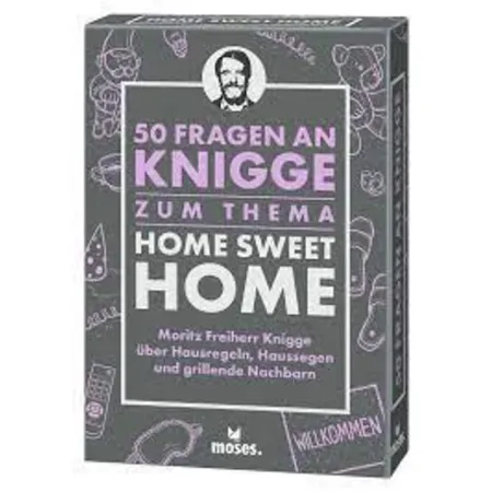 moses. 50 Fragen an Knigge zum Thema Home Sweet Home