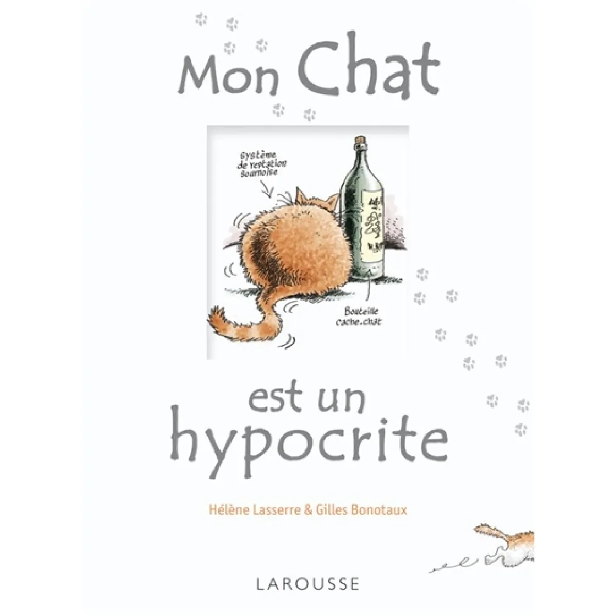 Mon chat est un hypocrite : et en plus il est gros · Occasion