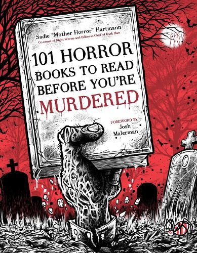 101 Horror Books to Read Before You're Murdered (Paperback)