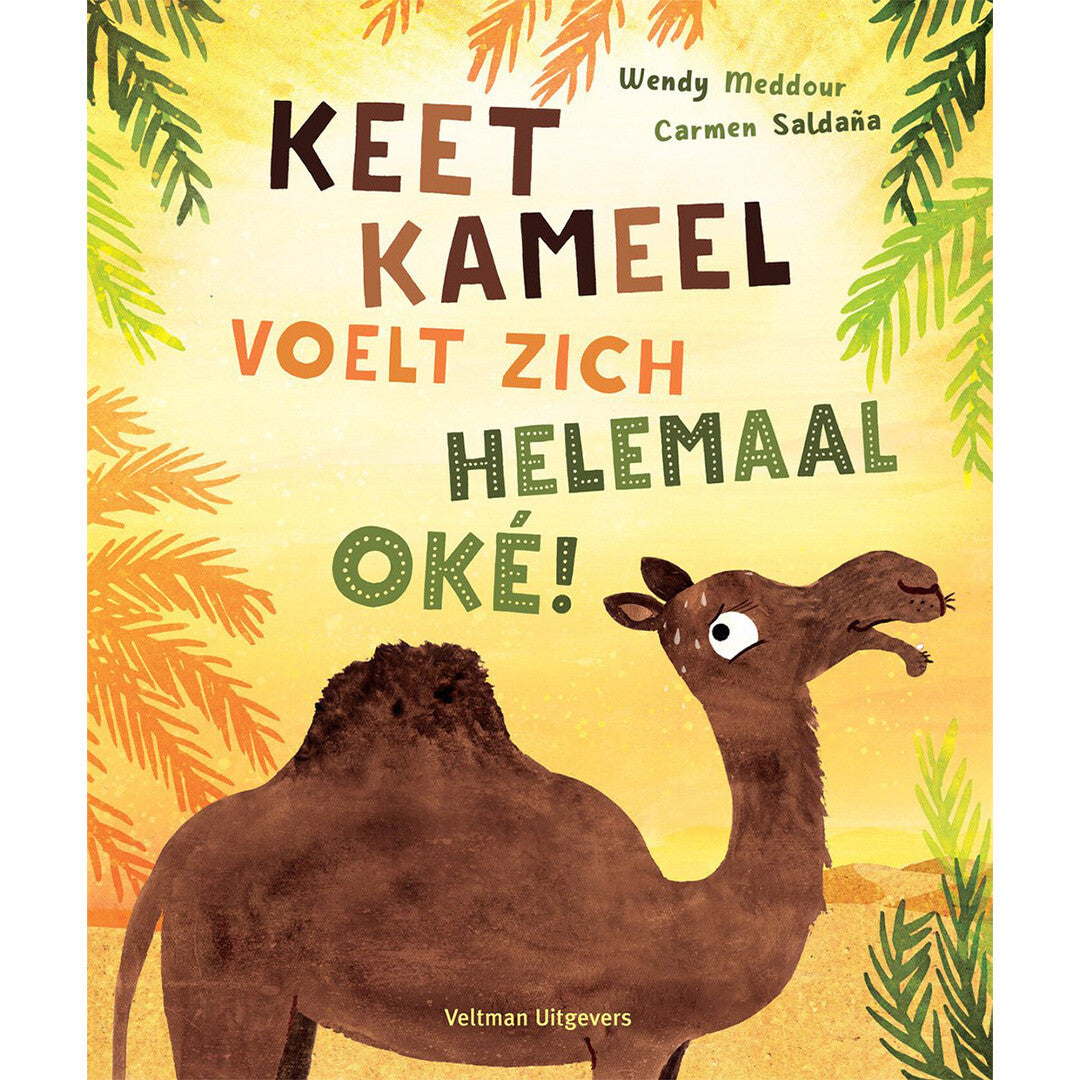 Veltman keet kameel voelt zich helemaal oké!