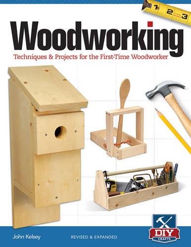 Woodworking, Revised and Expanded: Techniques & Projects for the First-Time Woodworker (Paperback)