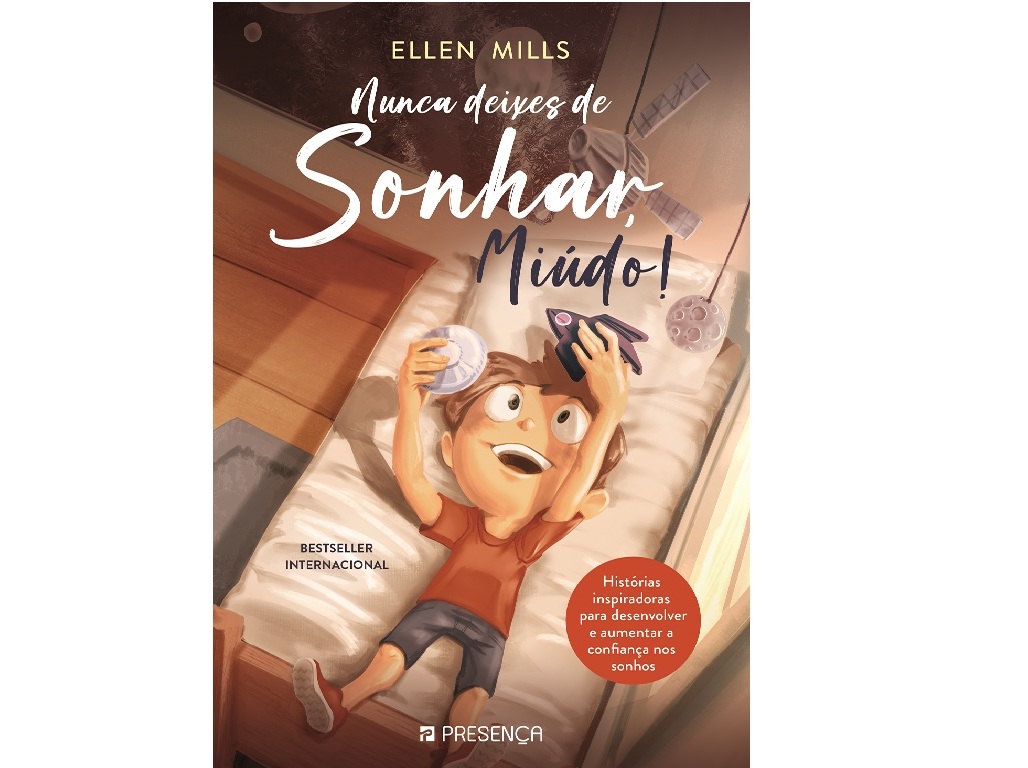 LIVRO NUNCA DEIXES DE SONHAR MIÚDO! DE ELLEN MILLS