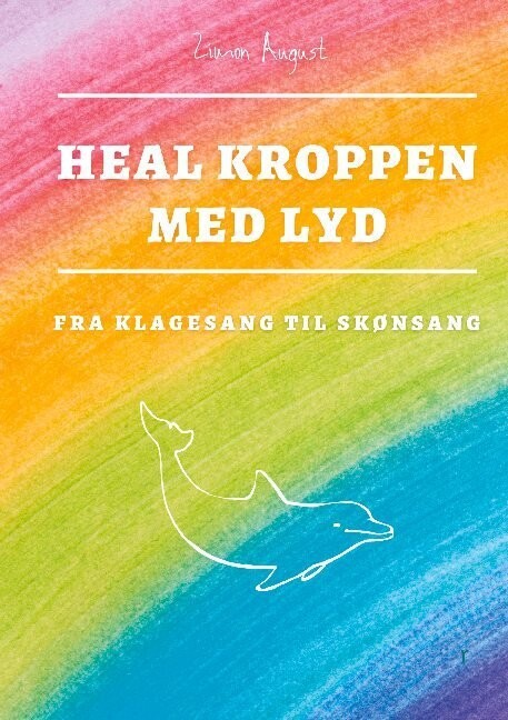 Heal Kroppen Med Lyd - Zimon August Sepnors - Bog