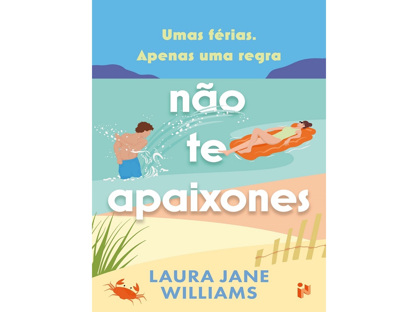 LIVRO UMAS FÉRIAS - APENAS UMA REGRA - NÃO TE APAIXONES DE LAURA JANE WILLIAMS