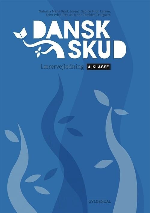 Danskskud 4. Lærervejledning - Hanne Trebbien Daugaard - Bog
