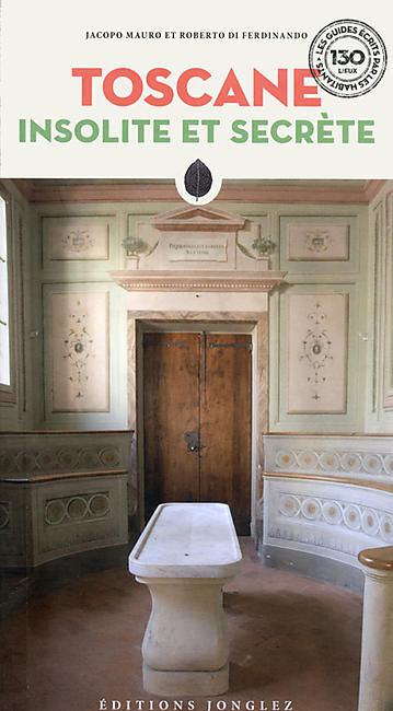 JONGLEZ - TOSCANE INSOLITE ET SECRETE