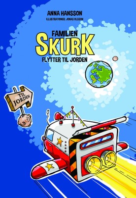 Familien Skurk Flytter Til Jorden - Anna Hansson - Bog