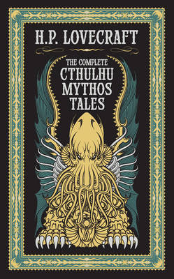 The Complete Cthulhu Mythos Tales (Barnes & Noble Collectible Editions) - Barnes & Noble Collectible Editions (Hardback)