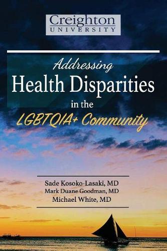 Addressing Health Disparities in the LGBTQIA+ Community (Paperback)