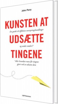 Kunsten At Udsætte Tingene - John Perry - Bog