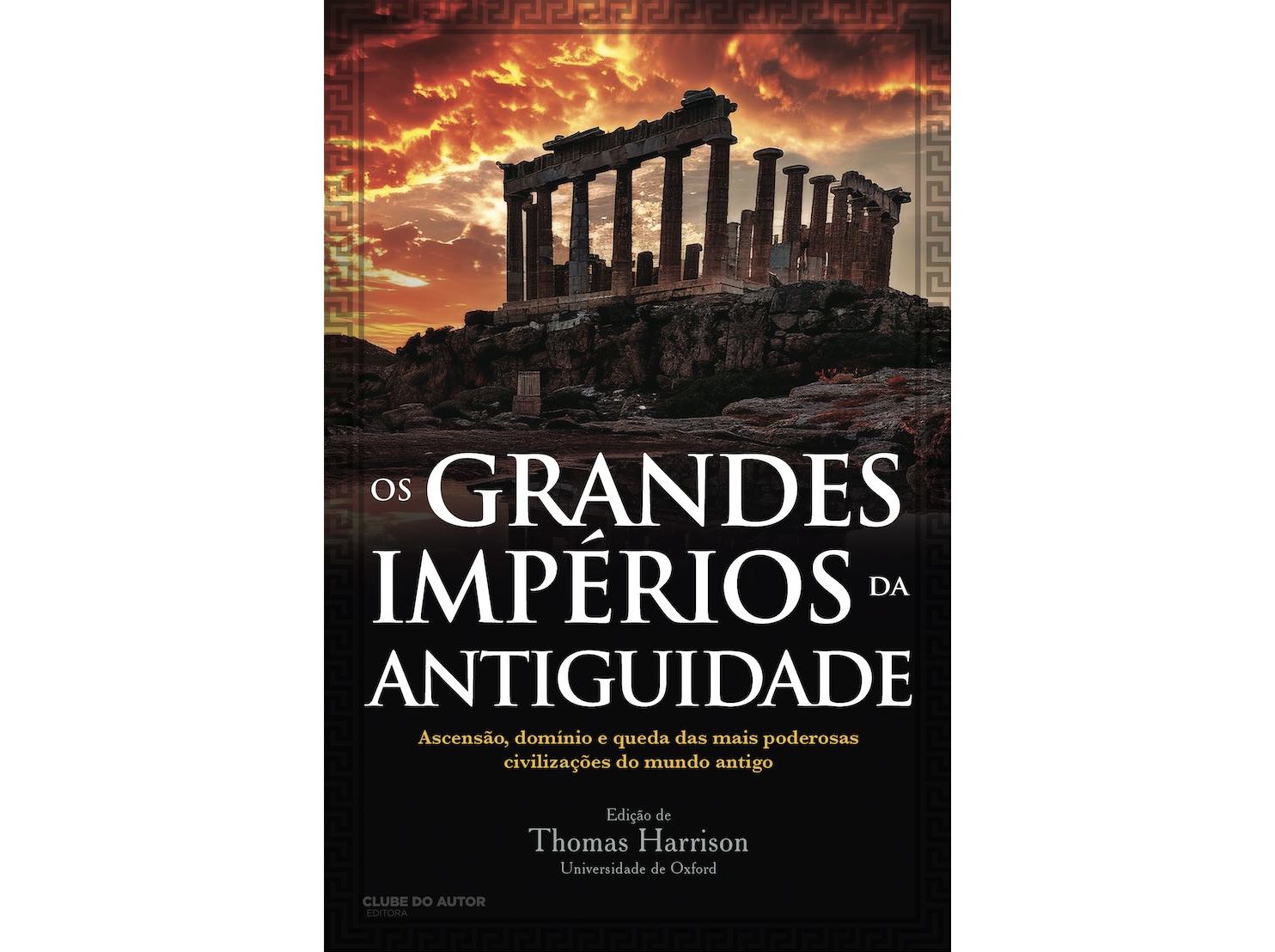 LIVRO OS GRANDES IMPÉRIOS DA ANTIGUIDADE DE THOMAS HARRISSON
