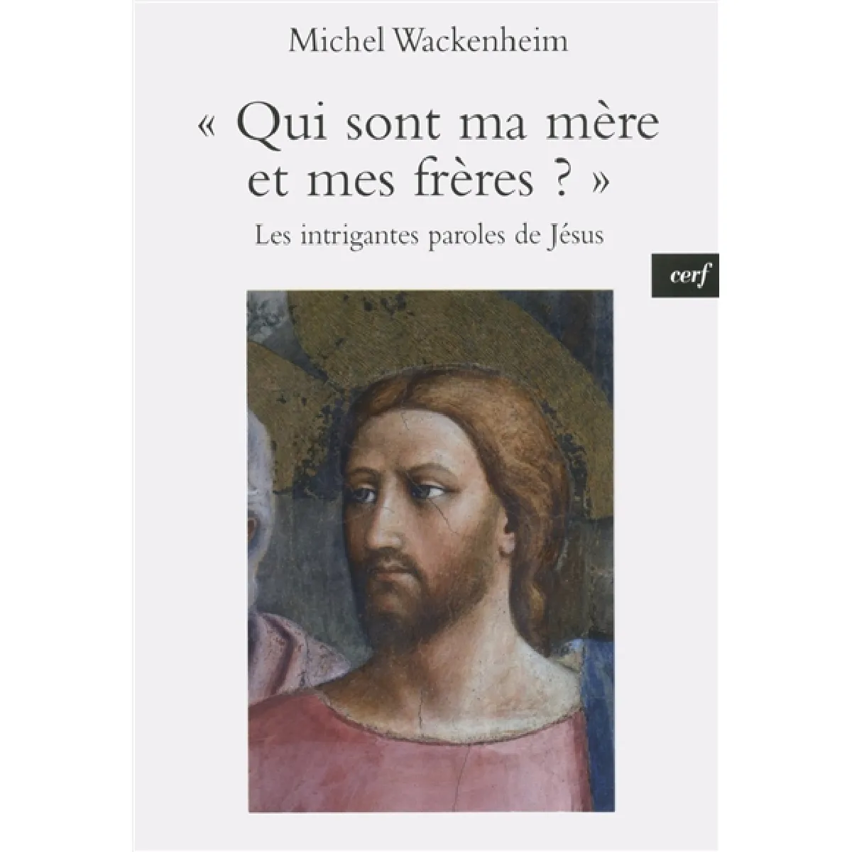 Qui sont ma mère et mes frères ? : les intrigantes paroles de Jésus · Occasion